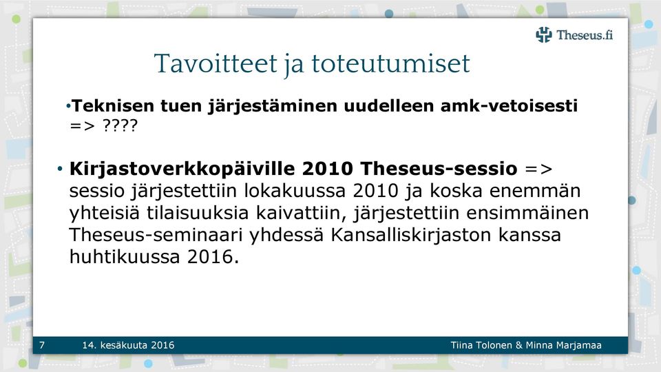lokakuussa 2010 ja koska enemmän yhteisiä tilaisuuksia kaivattiin,