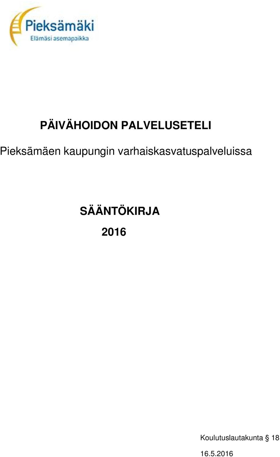 varhaiskasvatuspalveluissa