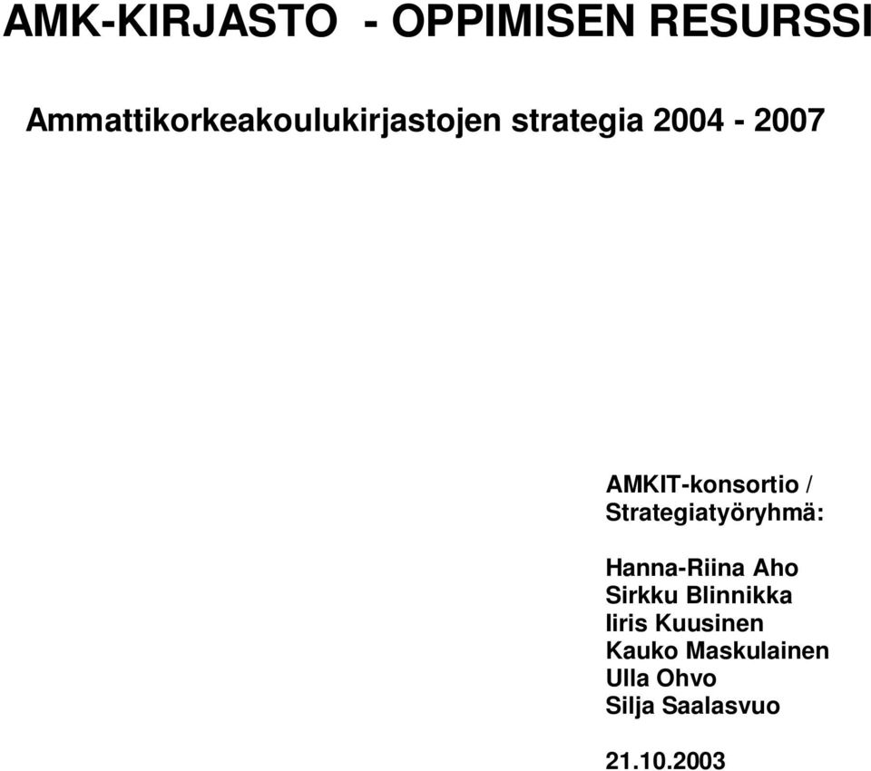 AMKIT-konsortio / Strategiatyöryhmä: Hanna-Riina Aho
