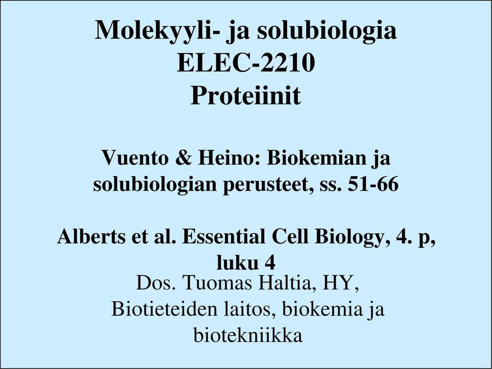 51-66 Alberts et al. Essential Cell Biology, 4.