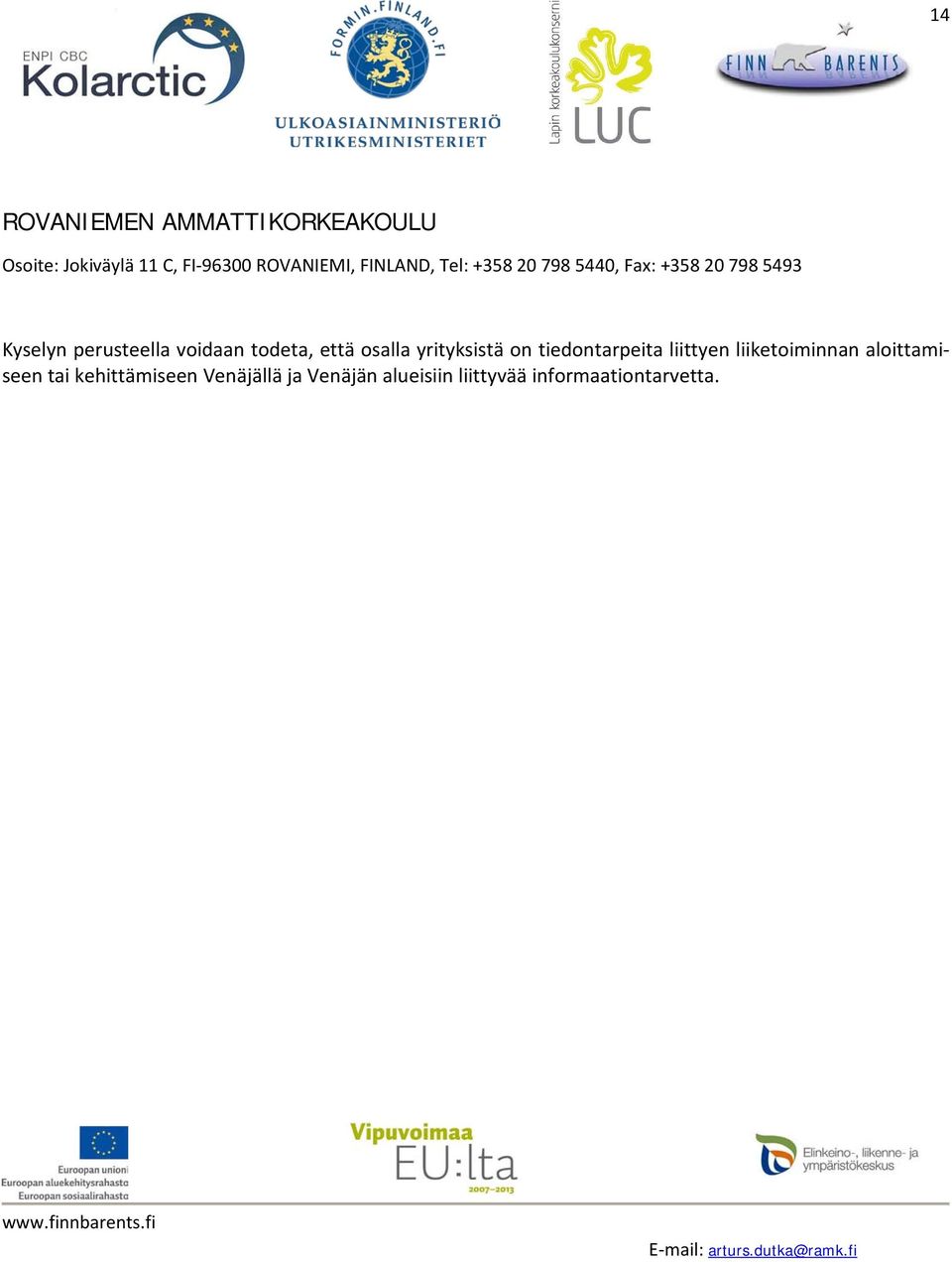 liiketoiminnan aloittamiseen tai kehittämiseen