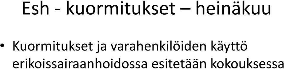 varahenkilöiden käyttö