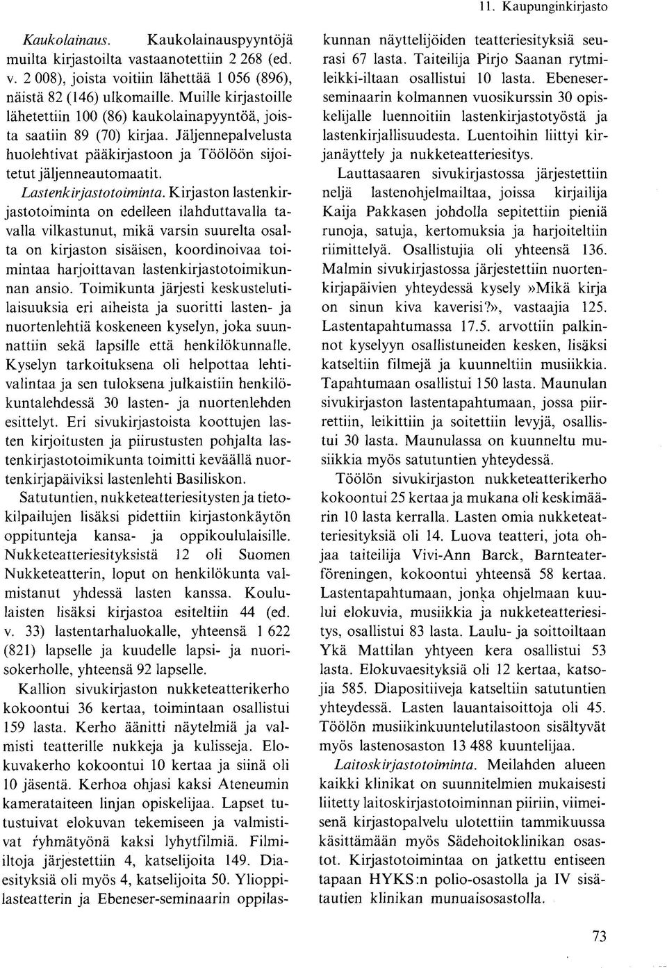 Lastenkirjastotoiminta.