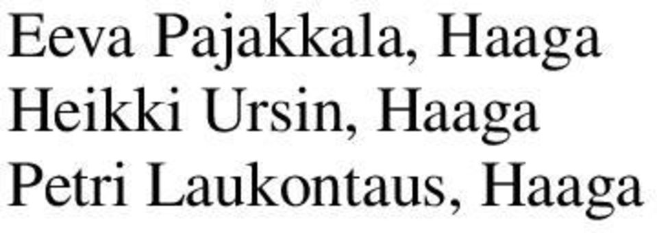 Ursin, Haaga