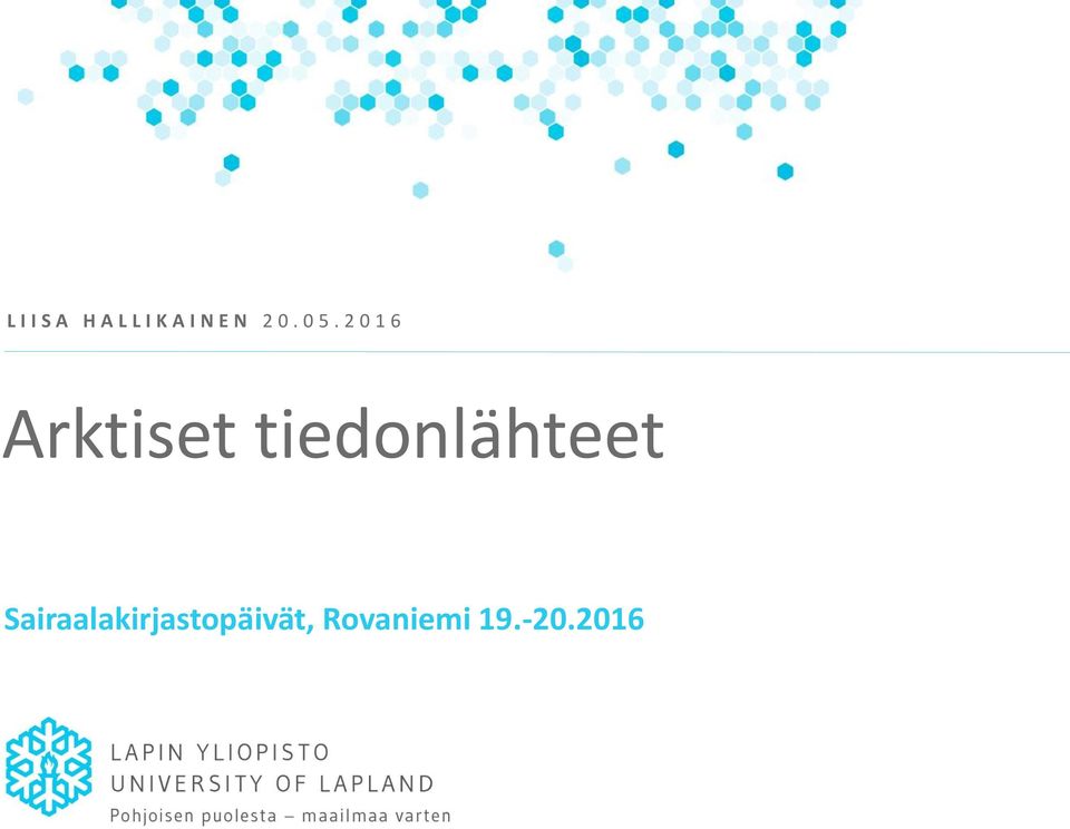 2 0 1 6 Arktiset