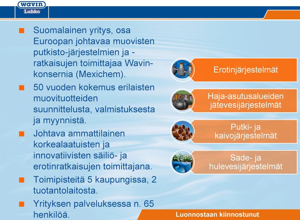 Johtava ammattilainen korkealaatuisten ja innovatiivisten säiliö- ja erotinratkaisujen toimittajana.