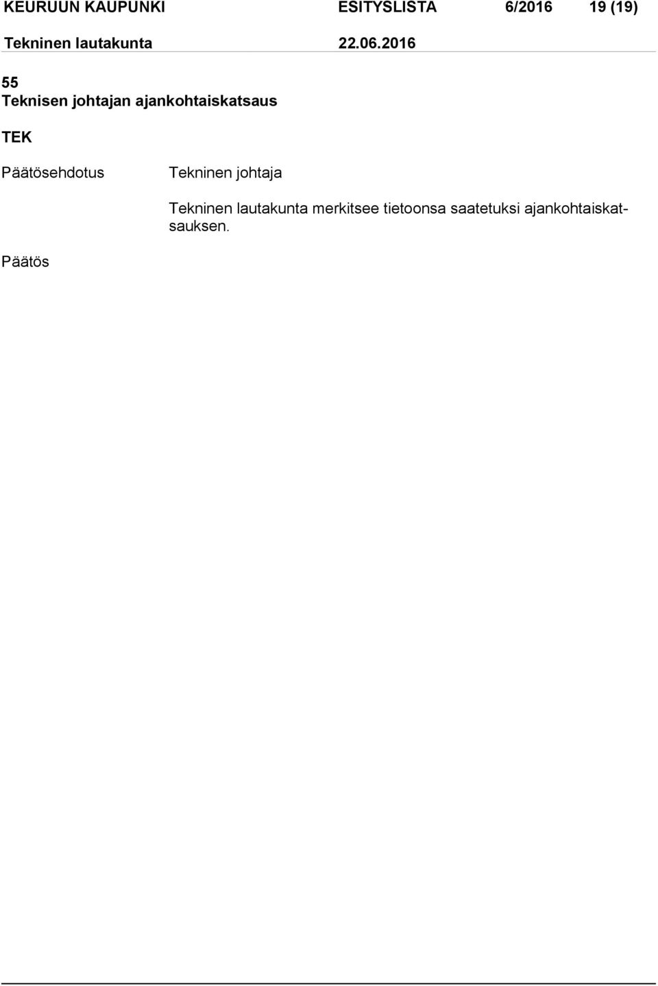 ehdotus Tekninen johtaja Tekninen lautakunta