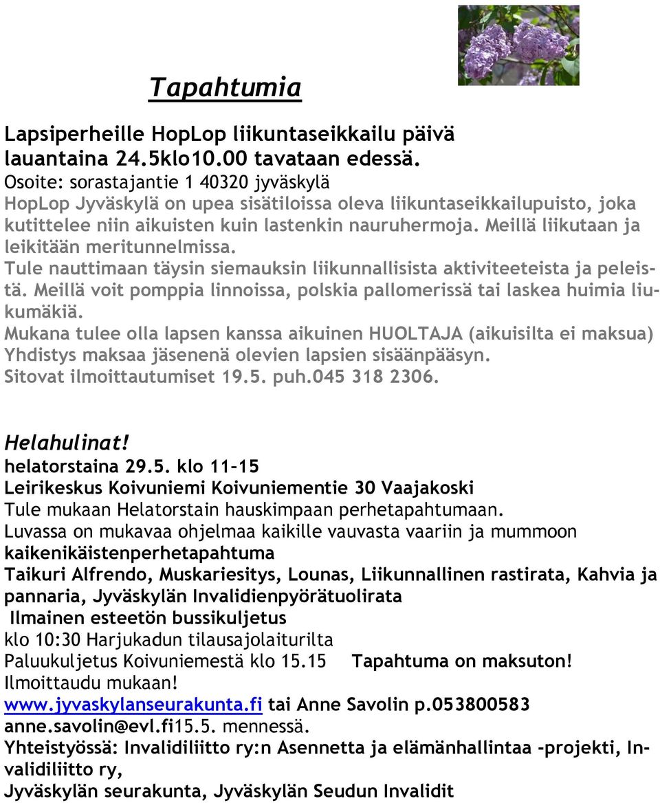 Meillä liikutaan ja leikitään meritunnelmissa. Tule nauttimaan täysin siemauksin liikunnallisista aktiviteeteista ja peleistä.