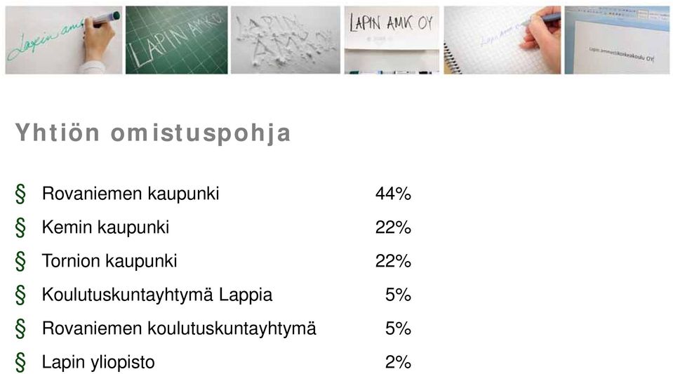 22% Koulutuskuntayhtymä Lappia 5%