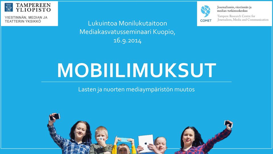 16.9.2014 MOBIILIMUKSUT Lasten