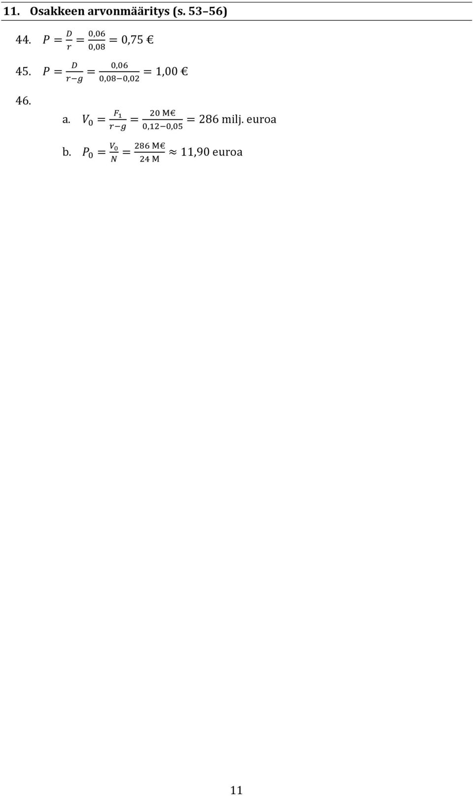 P = D r g = 0,06 0,08 0,02 = 1,00 46. a.