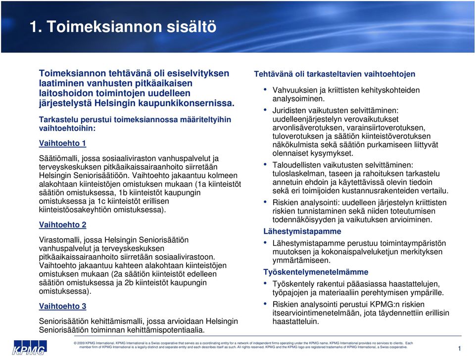 Seniorisäätiöön.