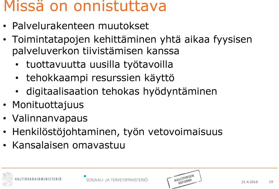 tehokkaampi resurssien käyttö digitaalisaation tehokas hyödyntäminen Monituottajuus