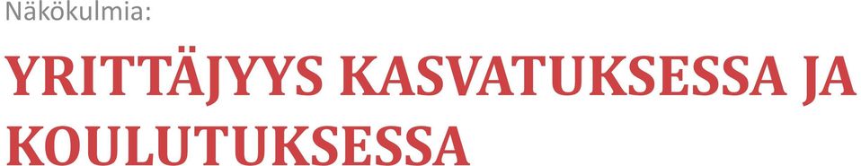 KASVATUKSESSA
