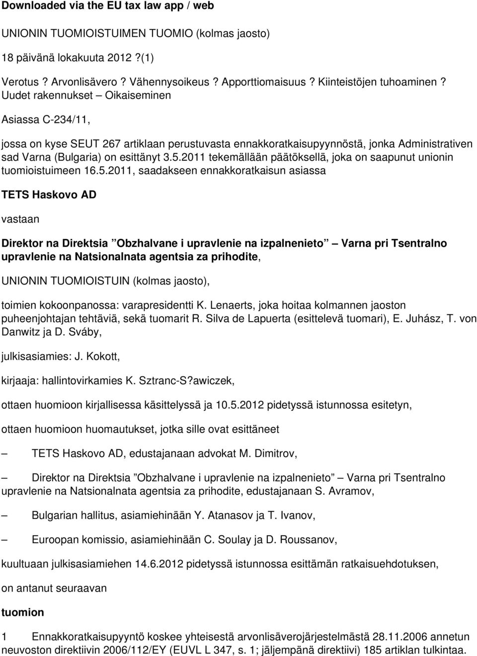 2011 tekemällään päätöksellä, joka on saapunut unionin tuomioistuimeen 16.5.