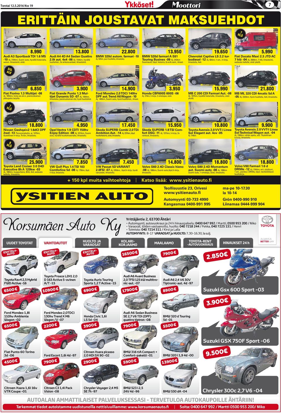 242tkm Suomiauto, täyd. historia, 2x erik.vant., ilmast. 19.650 Chevrolet Captiva LS 2.2 turbodiesel -12 Aj. 93tkm, 1-om., h-kirja, ilmastoitu, 4x4. 5.990 Fiat Ducato Maxi 2.3 JTD AC 7 hlö -04 Aj.