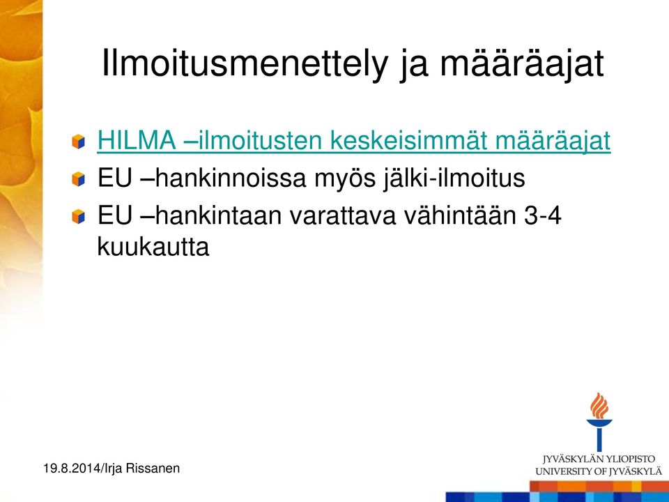 hankinnoissa myös jälki-ilmoitus EU