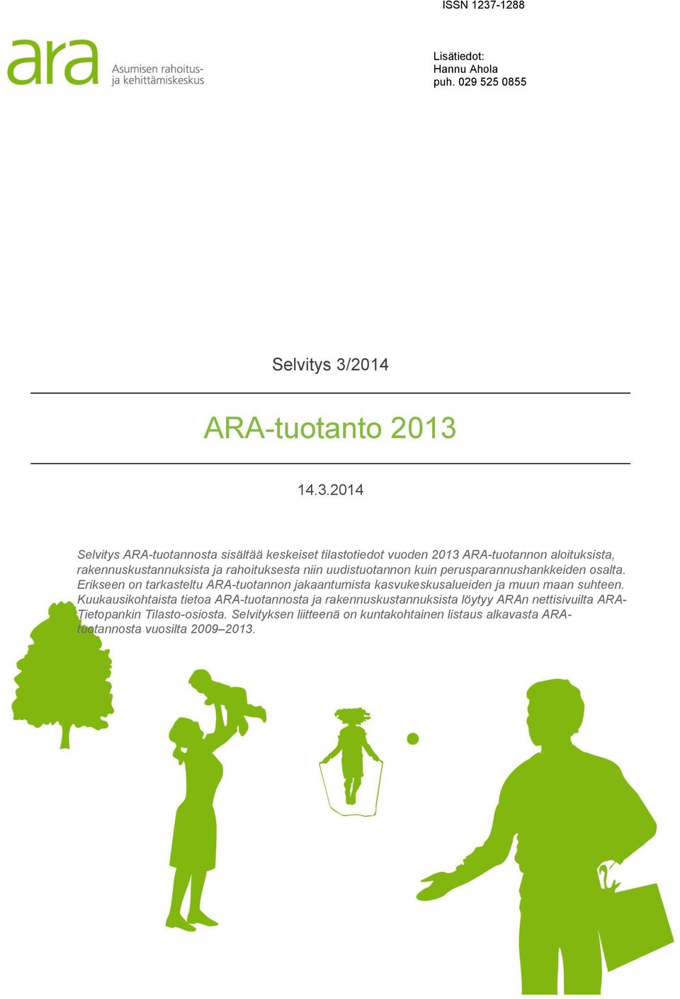 2014 ARA-tuotanto 2013 