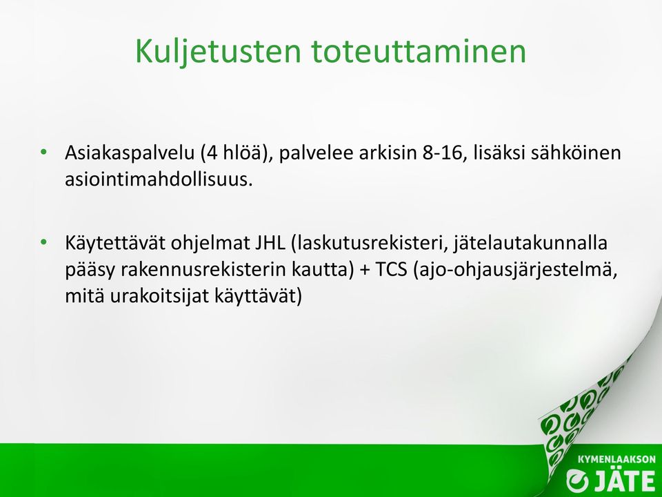 Käytettävät ohjelmat JHL (laskutusrekisteri, jätelautakunnalla