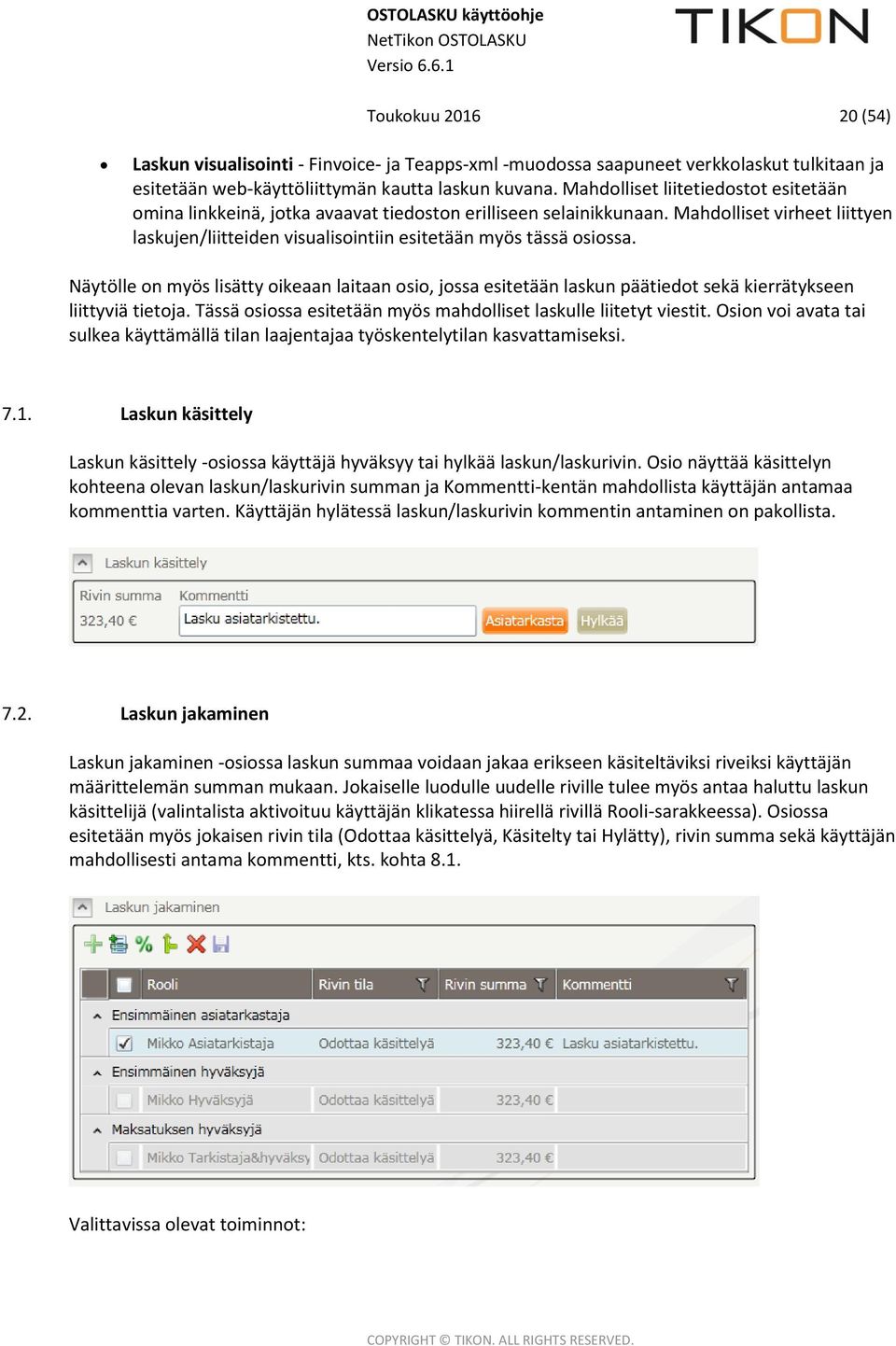 Näytölle on myös lisätty oikeaan laitaan osio, jossa esitetään laskun päätiedot sekä kierrätykseen liittyviä tietoja. Tässä osiossa esitetään myös mahdolliset laskulle liitetyt viestit.