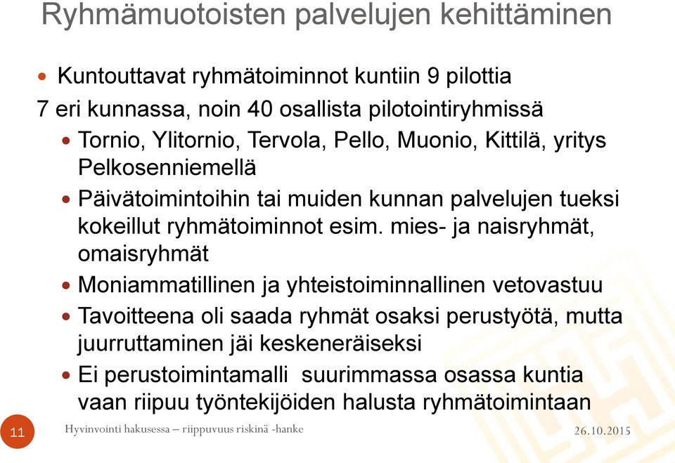 ryhmätoiminnot esim.