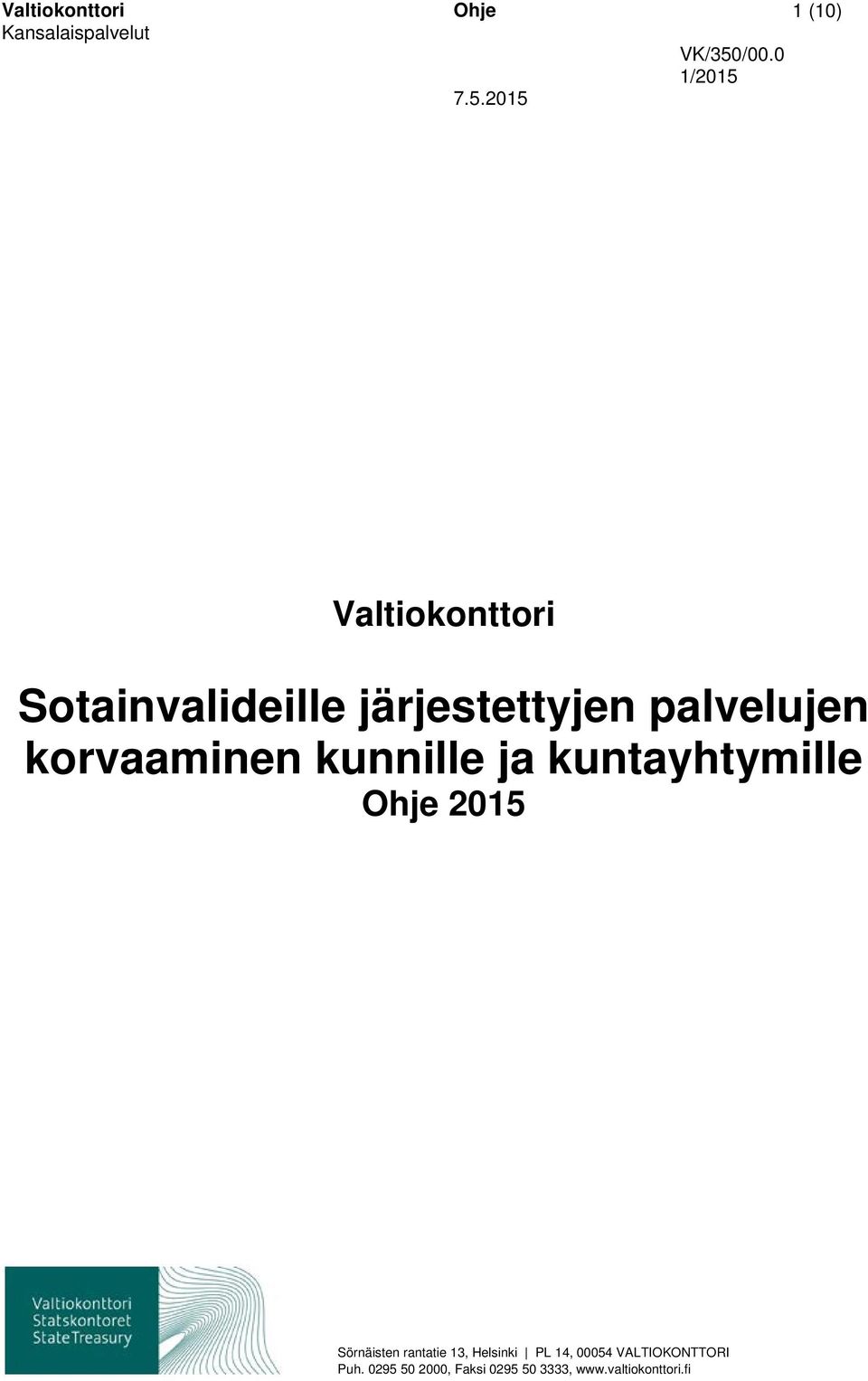 7.5.2015 Valtiokonttori Sotainvalideille järjestettyjen palvelujen