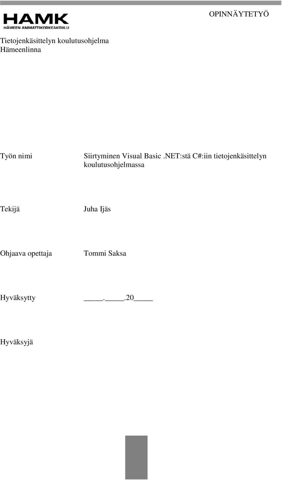 NET:stä C#:iin tietojenkäsittelyn koulutusohjelmassa