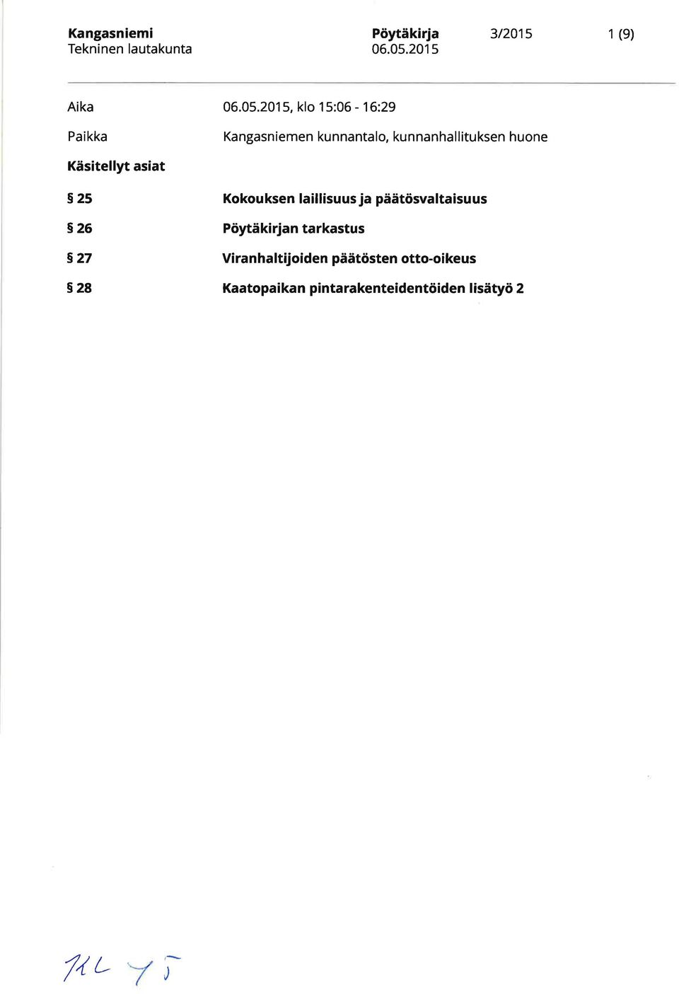 s28 Kokouksen laillisuus ja päätösvaltaisuus n tarkastus