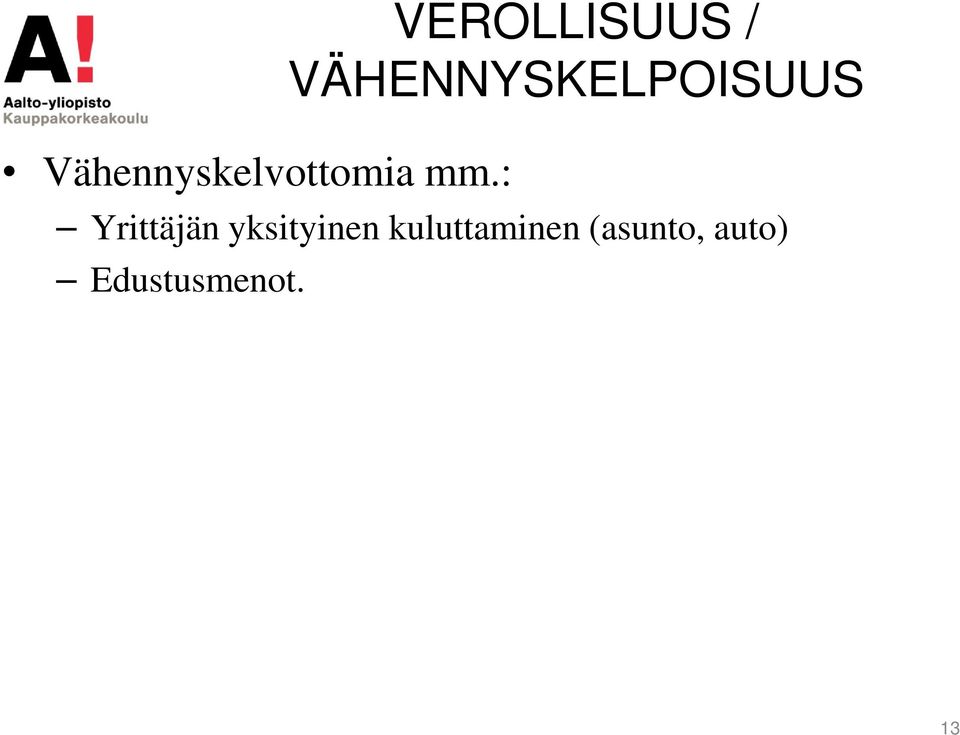 VÄHENNYSKELPOISUUS Yrittäjän