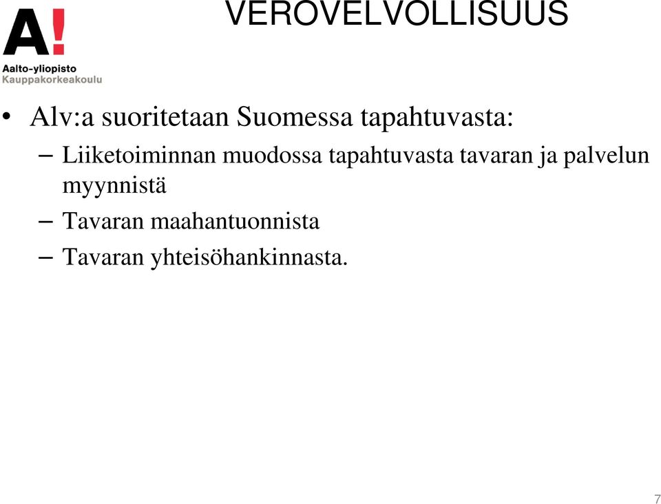 tapahtuvasta tavaran ja palvelun myynnistä