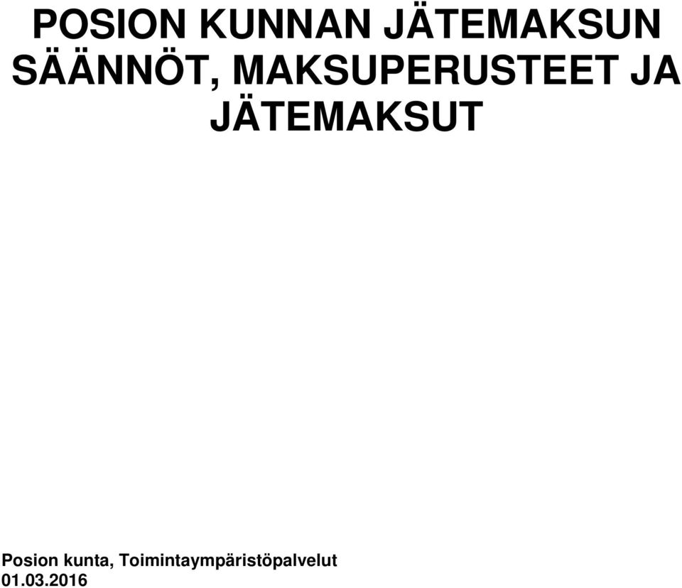 JÄTEMAKSUT Posion kunta,