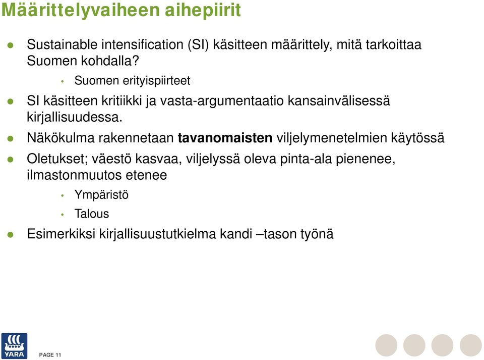 Suomen erityispiirteet SI käsitteen kritiikki ja vasta-argumentaatio kansainvälisessä kirjallisuudessa.