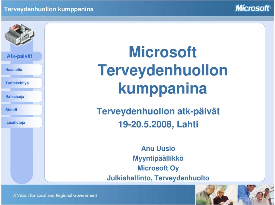 2008, Lahti Anu Uusio Myyntipäällikkö