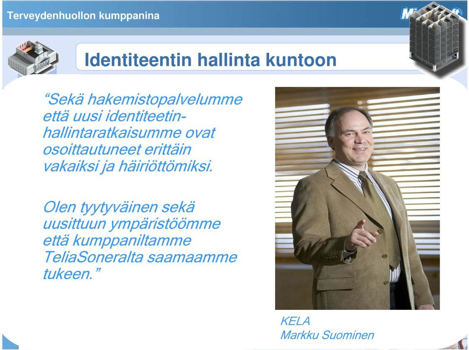 integroitu hallintaa Ylläpitokustannukset eri Työntekijämme tietojärjestelmissä käytävät ja pienentyneet Olen ympäristöissä molemmissa tyytyväinen ympäristöissä ympäristöömme samoja sekä uusittuun