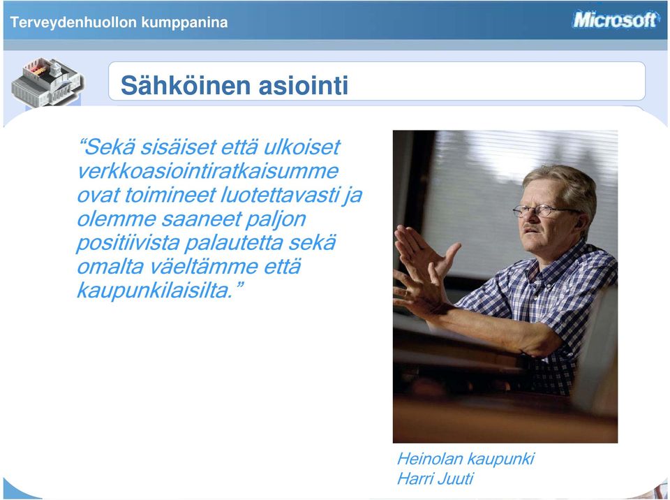 olemme saaneet paljon positiivista Esimerkiksi tehokkaampi palautetta venepaikkojen ja sekä omalta varaus laadukkaampi väeltämme että kaupunkilaisilta.