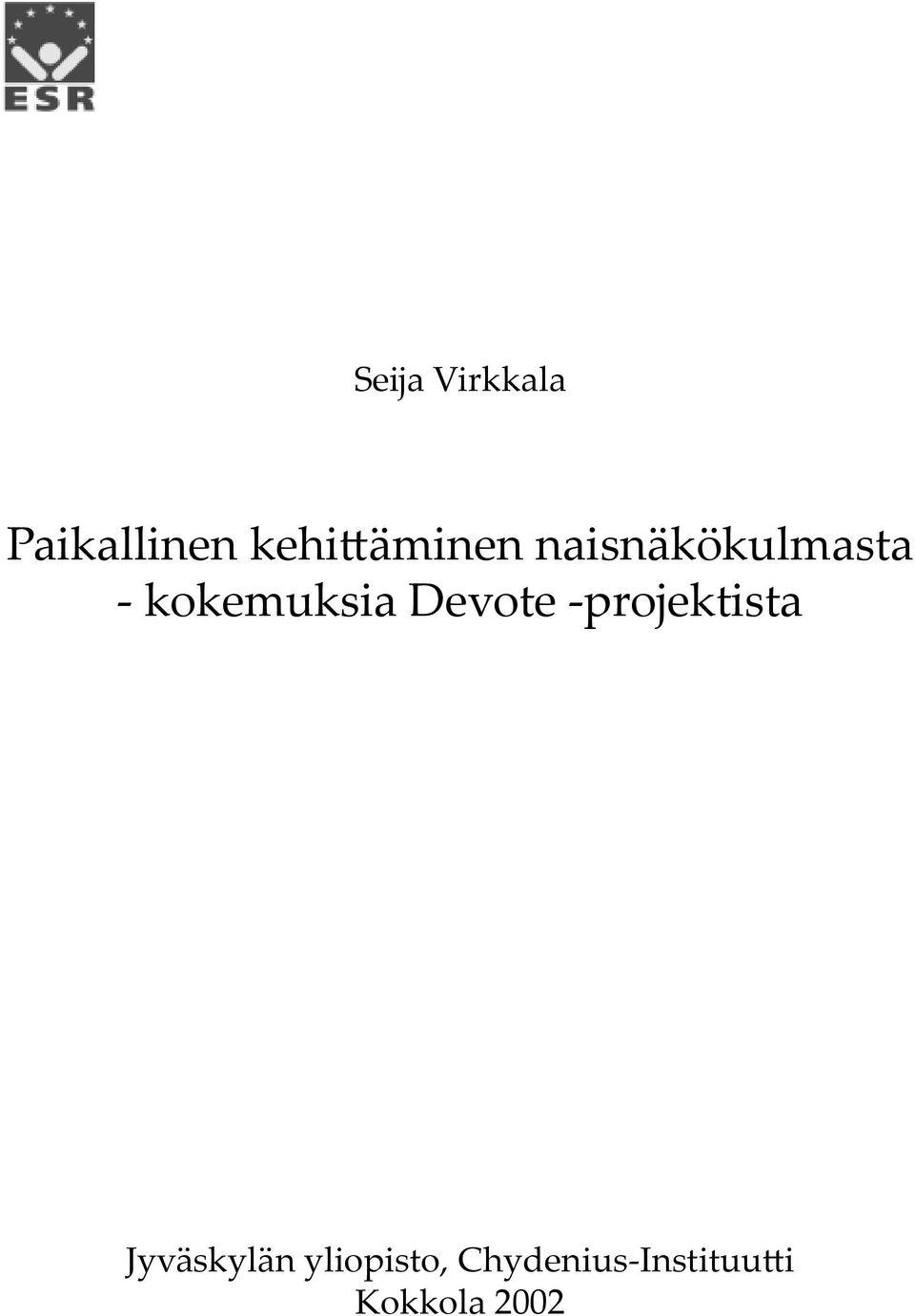 kokemuksia Devote -projektista