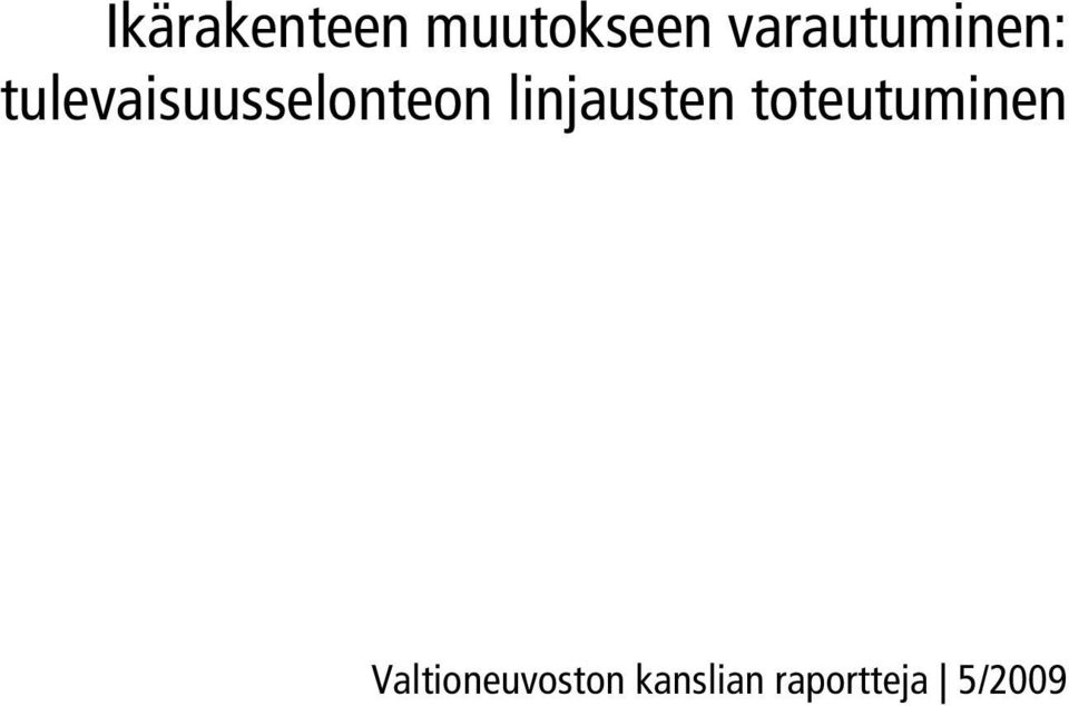 tulevaisuusselonteon linjausten