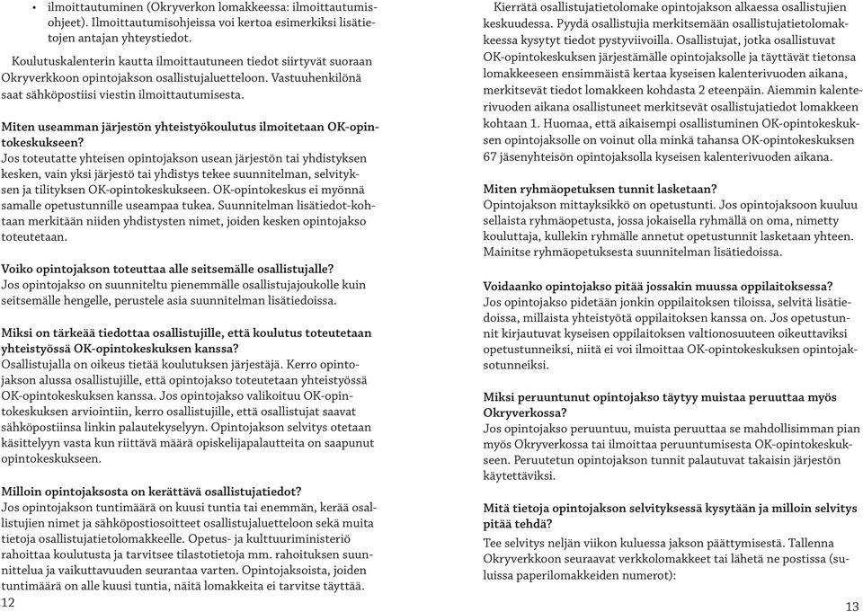 Miten useamman järjestön yhteistyökoulutus ilmoitetaan OK-opintokeskukseen?