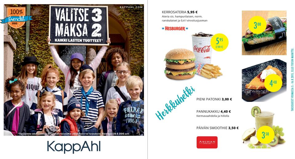 PANNUKAKKU 4,40 Kermavaahdolla ja hillolla 4 40 TARJOUKSET VOIMASSA 5. 16.8.