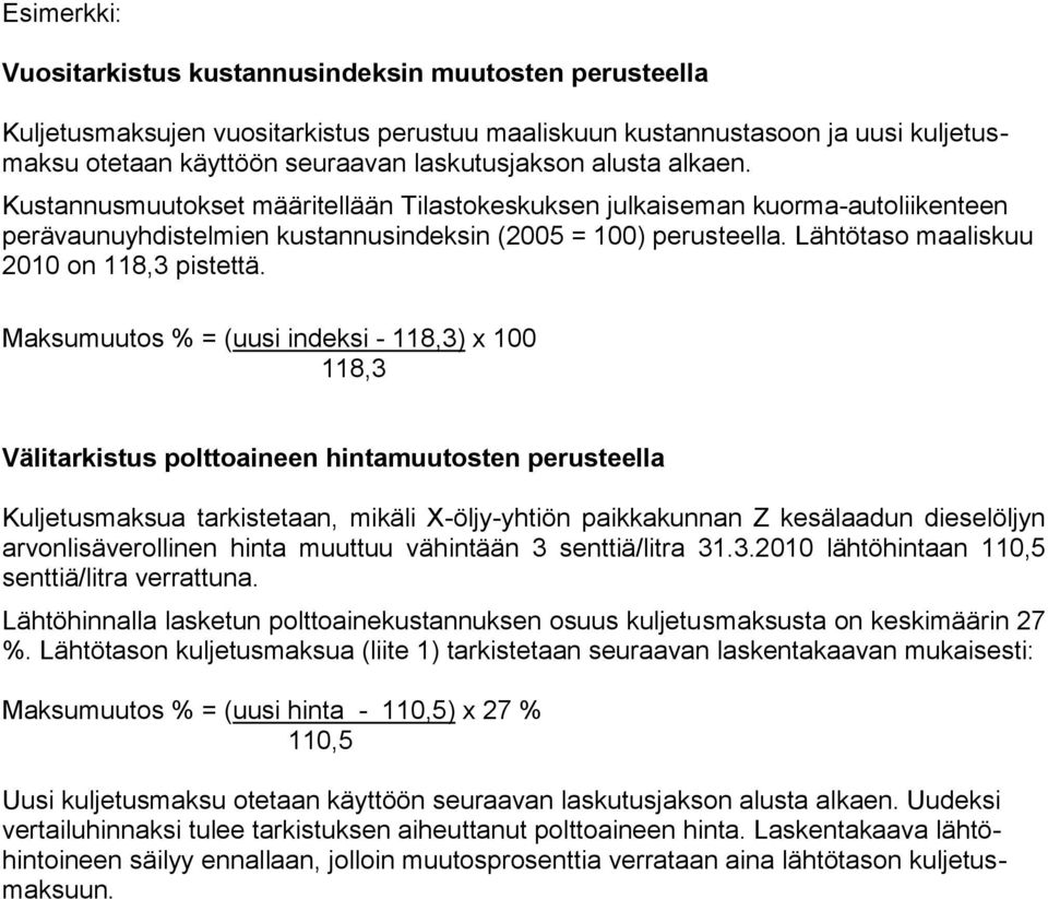 Lähtötaso maaliskuu 2010 on 118,3 pistettä.