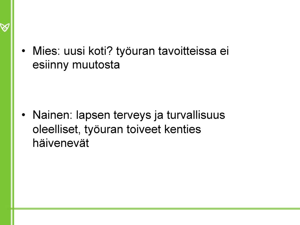 muutosta Nainen: lapsen terveys ja