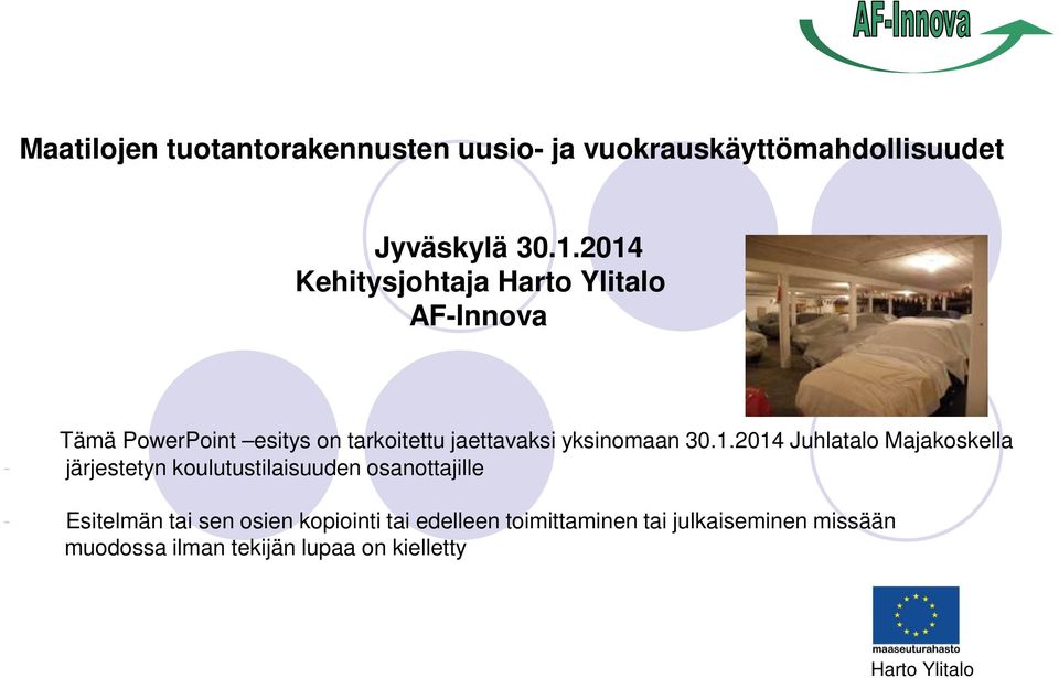 2014 Juhlatalo Majakoskella - järjestetyn koulutustilaisuuden