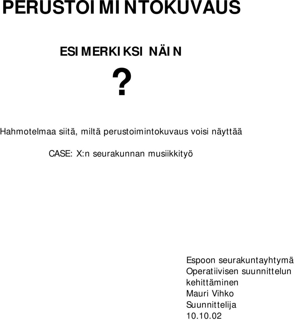 näyttää CASE: X:n seurakunnan musiikkityö Espoon