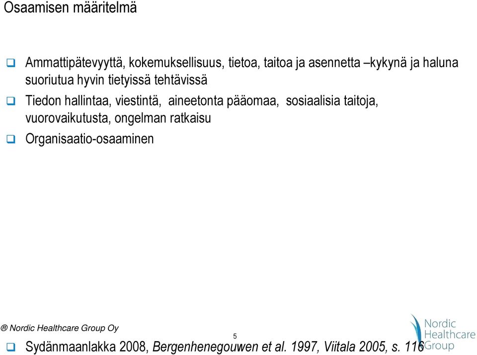 aineetonta pääomaa, sosiaalisia taitoja, vuorovaikutusta, ongelman ratkaisu