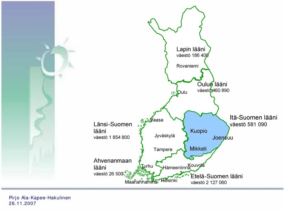 Itä-Suomen lääni väestö 581 090 Tampere Mikkeli Ahvenanmaan lääni väestö