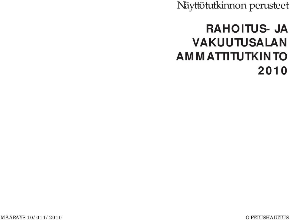 AMMATTITUTKINTO 2010