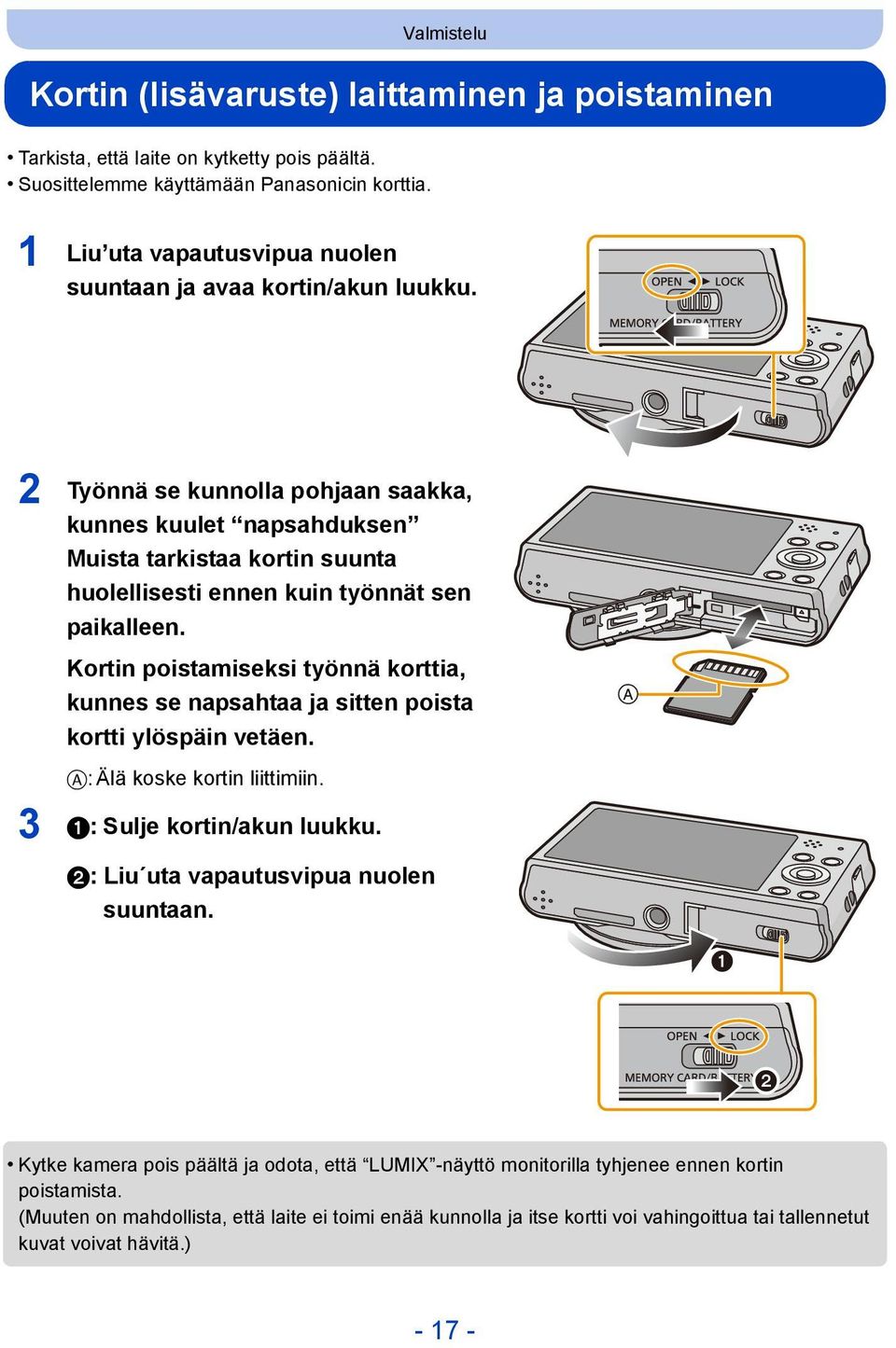 2 Työnnä se kunnolla pohjaan saakka, kunnes kuulet napsahduksen Muista tarkistaa kortin suunta huolellisesti ennen kuin työnnät sen paikalleen.