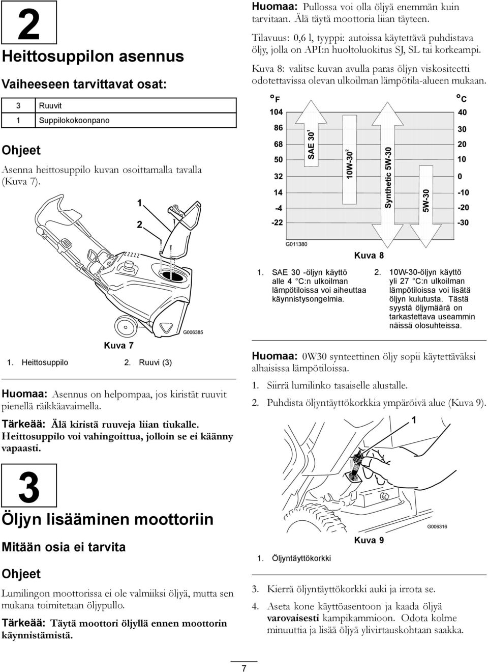 Kuva 8: valitse kuvan avulla paras öljyn viskositeetti odotettavissa olevan ulkoilman lämpötila-alueen mukaan.