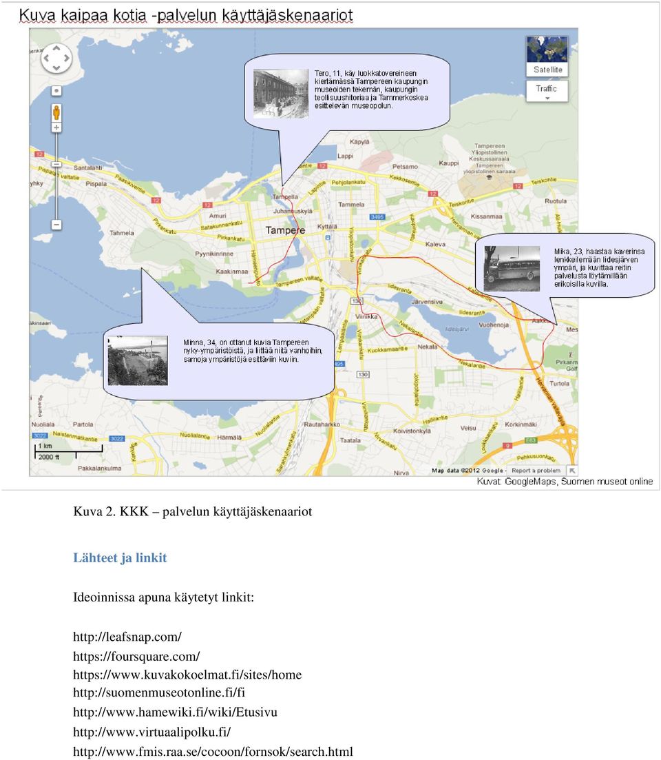 linkit: http://leafsnap.com/ https://foursquare.com/ https://www.kuvakokoelmat.