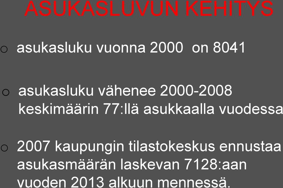 asukkaalla vuodessa o 2007 kaupungin tilastokeskus